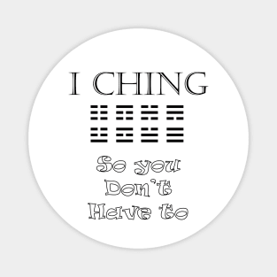 I Ching - So You Don't Have To Magnet